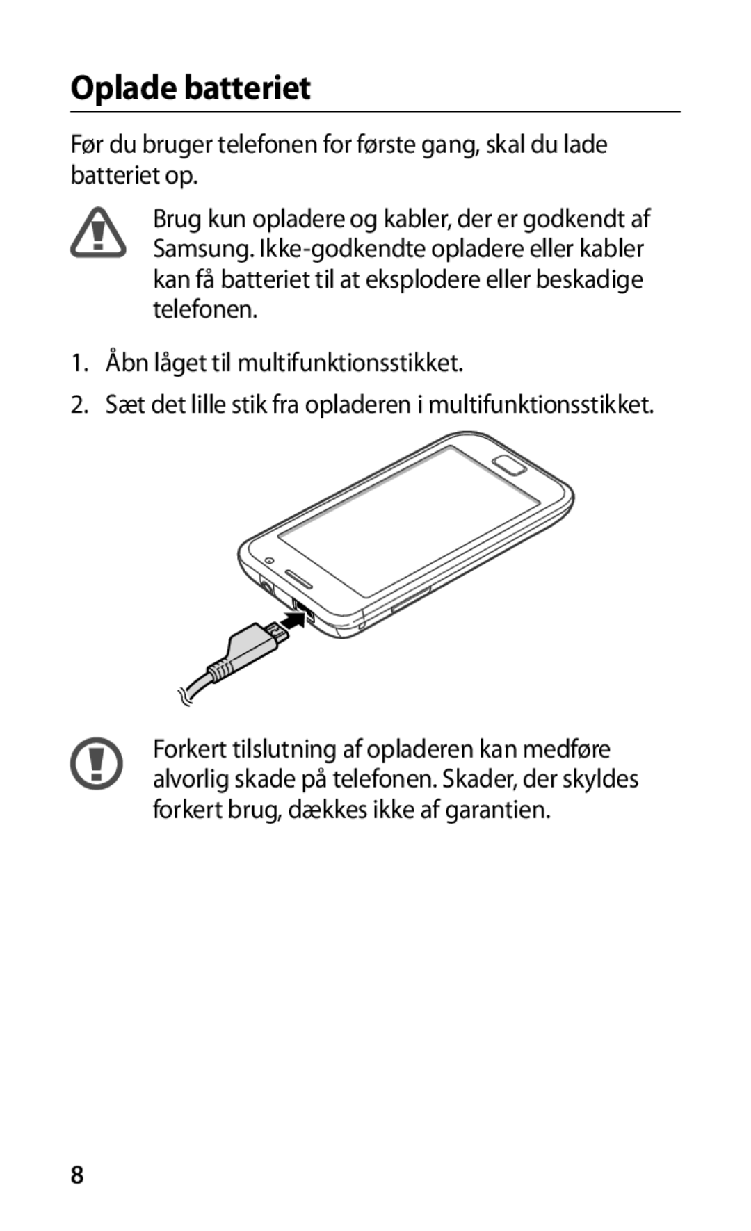 Samsung GT-I9001HKDNEE manual Oplade batteriet, Åbn låget til multifunktionsstikket 