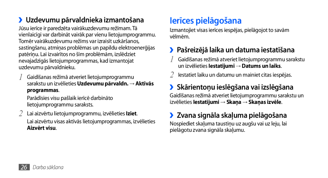 Samsung GT-I9001HKDSEB Ierīces pielāgošana, ››Skārientoņu ieslēgšana vai izslēgšana, ››Zvana signāla skaļuma pielāgošana 