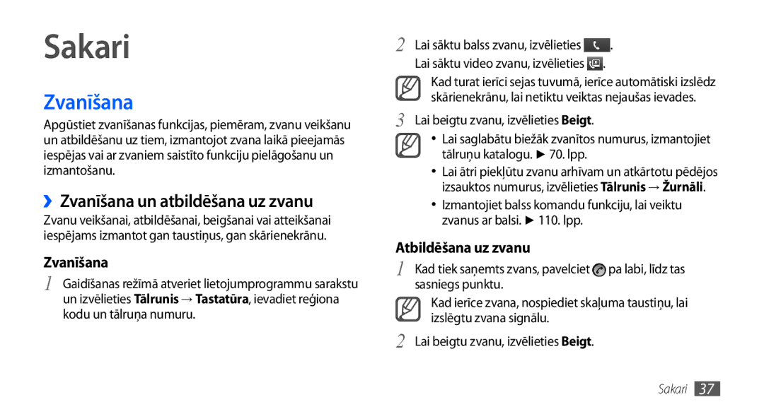 Samsung GT-I9001HKDSEB manual Sakari, ››Zvanīšana un atbildēšana uz zvanu, Atbildēšana uz zvanu 