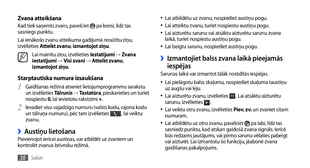 Samsung GT-I9001HKDSEB manual ››Austiņu lietošana, ››Izmantojiet balss zvana laikā pieejamās iespējas, Zvana atteikšana 