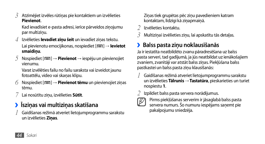 Samsung GT-I9001HKDSEB manual ››Īsziņas vai multiziņas skatīšana, ››Balss pasta ziņu noklausīšanās 