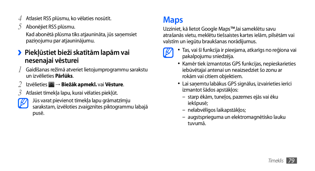 Samsung GT-I9001HKDSEB manual Maps, ››Piekļūstiet bieži skatītām lapām vai nesenajai vēsturei, → Biežāk apmekl. vai Vēsture 