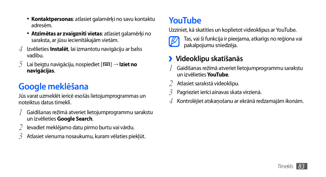 Samsung GT-I9001HKDSEB manual Google meklēšana, YouTube, ››Videoklipu skatīšanās, → Iziet no, Navigācijas 