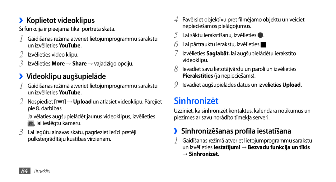 Samsung GT-I9001HKDSEB manual ››Koplietot videoklipus, ››Videoklipu augšupielāde, → Sinhronizēt 