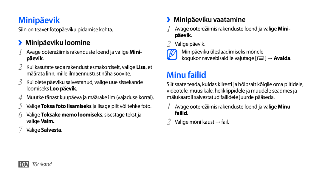 Samsung GT-I9001HKDSEB manual Minu failid, ››Minipäeviku loomine, ››Minipäeviku vaatamine 