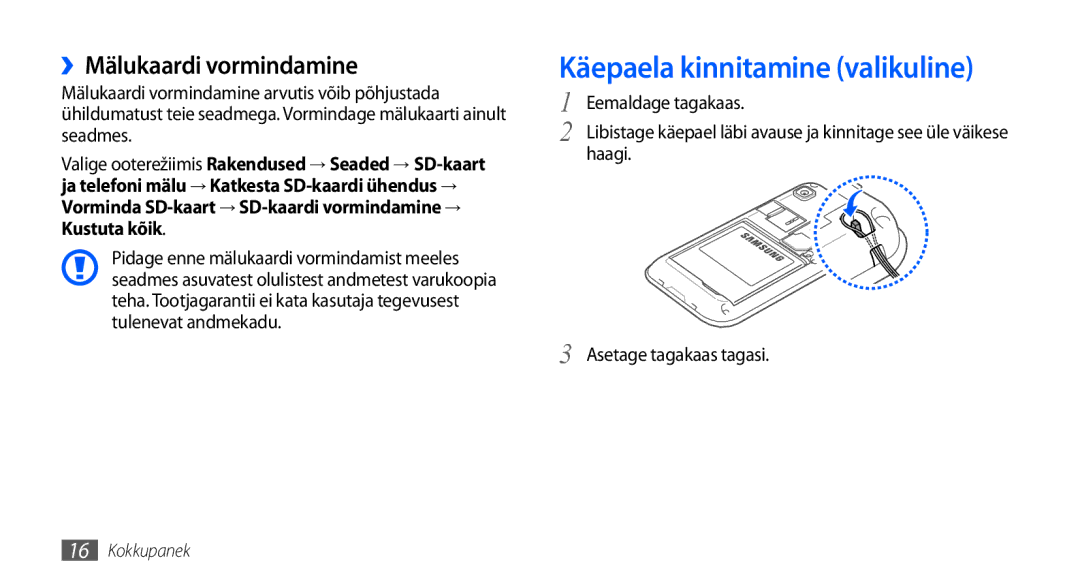 Samsung GT-I9001HKDSEB manual Käepaela kinnitamine valikuline, ››Mälukaardi vormindamine, Haagi Asetage tagakaas tagasi 