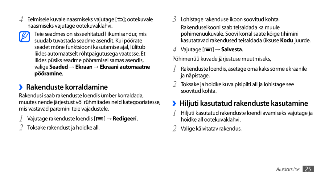 Samsung GT-I9001HKDSEB manual ››Rakenduste korraldamine, ››Hiljuti kasutatud rakenduste kasutamine, Pööramine 