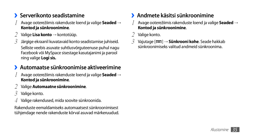 Samsung GT-I9001HKDSEB manual ››Serverikonto seadistamine, ››Andmete käsitsi sünkroonimine, Kontod ja sünkroonimine 