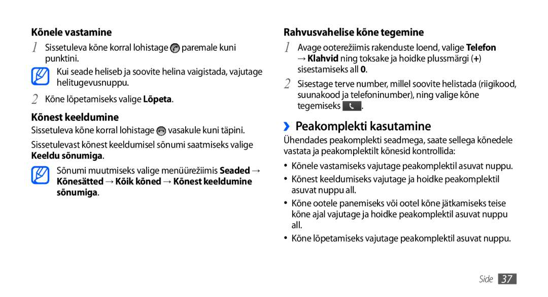 Samsung GT-I9001HKDSEB manual ››Peakomplekti kasutamine, Suunakood ja telefoninumber, ning valige kõne Tegemiseks 