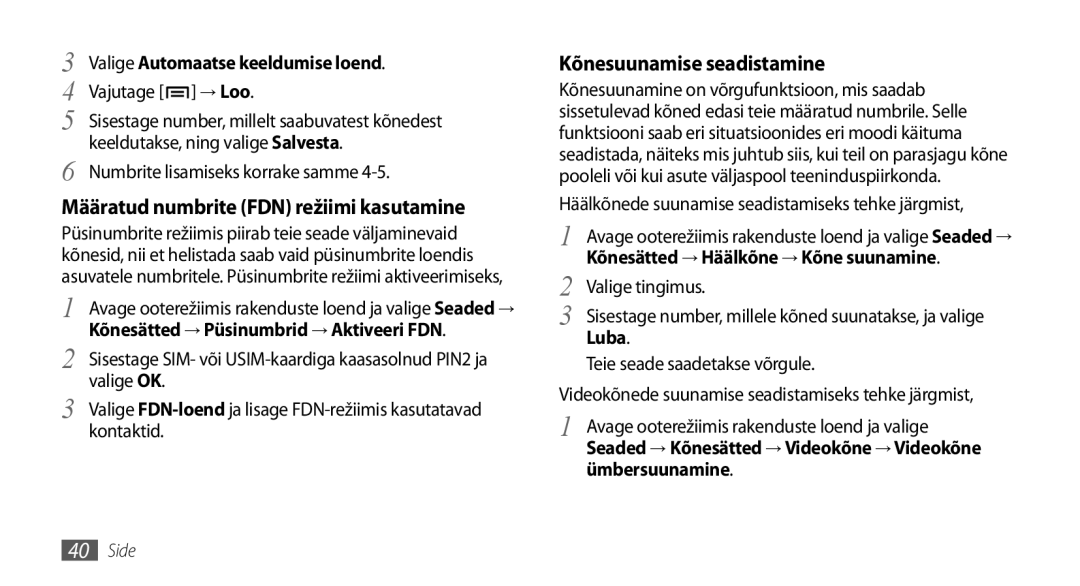 Samsung GT-I9001HKDSEB Määratud numbrite FDN režiimi kasutamine, Valige tingimus, Luba, Teie seade saadetakse võrgule 