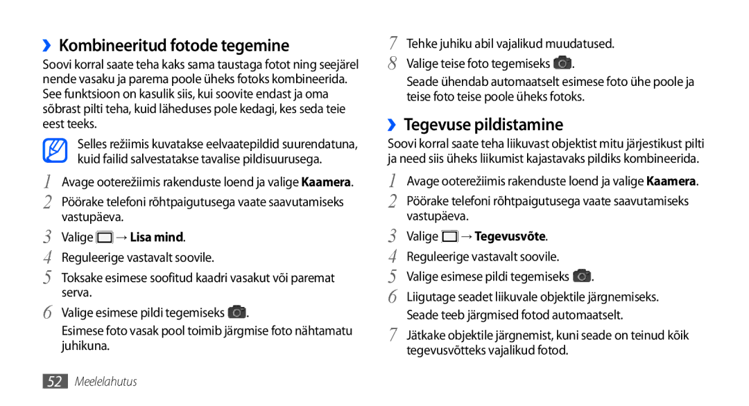 Samsung GT-I9001HKDSEB manual ››Kombineeritud fotode tegemine, ››Tegevuse pildistamine, → Lisa mind, → Tegevusvõte 