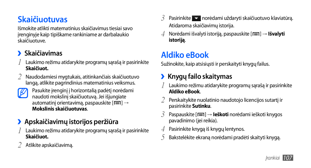 Samsung GT-I9001HKDSEB manual Skaičiuotuvas, Aldiko eBook, ››Skaičiavimas, ››Apskaičiavimų istorijos peržiūra 