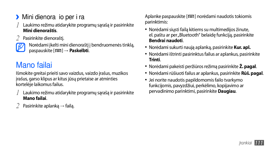 Samsung GT-I9001HKDSEB manual Mano failai, ››Mini dienoraščio peržiūra, Bendrai naudoti, Trinti 