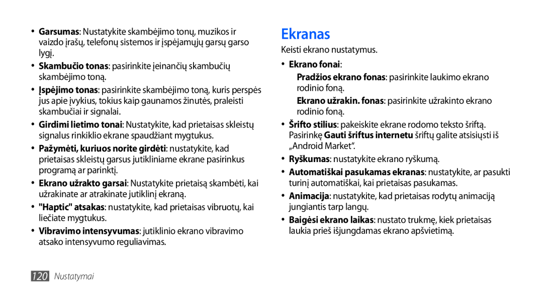 Samsung GT-I9001HKDSEB manual Ekranas, Keisti ekrano nustatymus, Ryškumas nustatykite ekrano ryškumą 