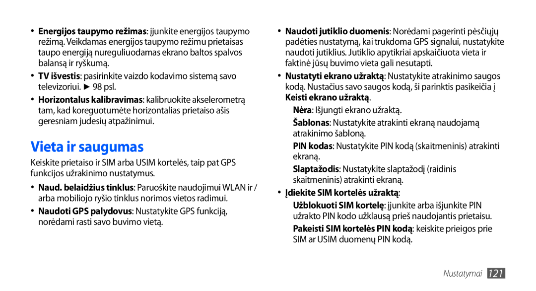 Samsung GT-I9001HKDSEB manual Vieta ir saugumas, Įdiekite SIM kortelės užraktą 