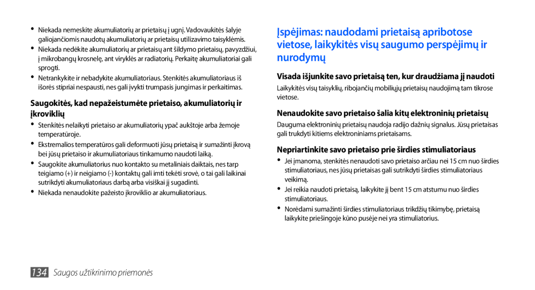 Samsung GT-I9001HKDSEB manual Nenaudokite savo prietaiso šalia kitų elektroninių prietaisų 