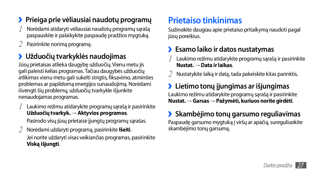 Samsung GT-I9001HKDSEB manual Prietaiso tinkinimas, ››Užduočių tvarkyklės naudojimas, ››Esamo laiko ir datos nustatymas 