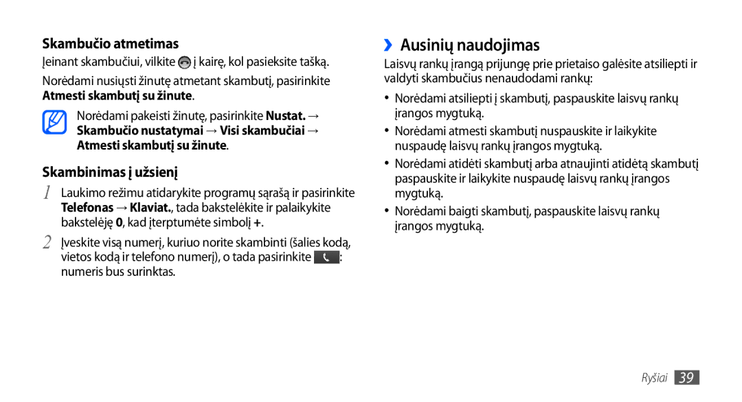 Samsung GT-I9001HKDSEB manual ››Ausinių naudojimas, Bakstelėję 0, kad įterptumėte simbolį +, Numeris bus surinktas 