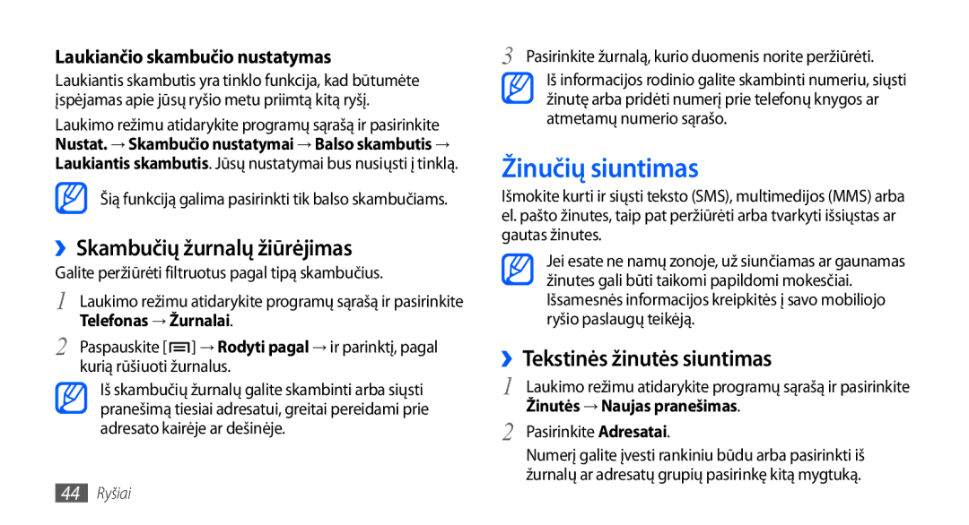 Samsung GT-I9001HKDSEB manual Žinučių siuntimas, ››Skambučių žurnalų žiūrėjimas, ››Tekstinės žinutės siuntimas 