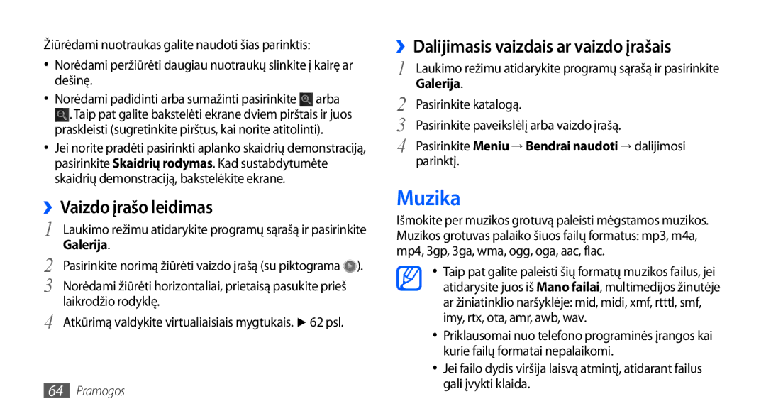 Samsung GT-I9001HKDSEB manual Muzika, ››Vaizdo įrašo leidimas, ››Dalijimasis vaizdais ar vaizdo įrašais 