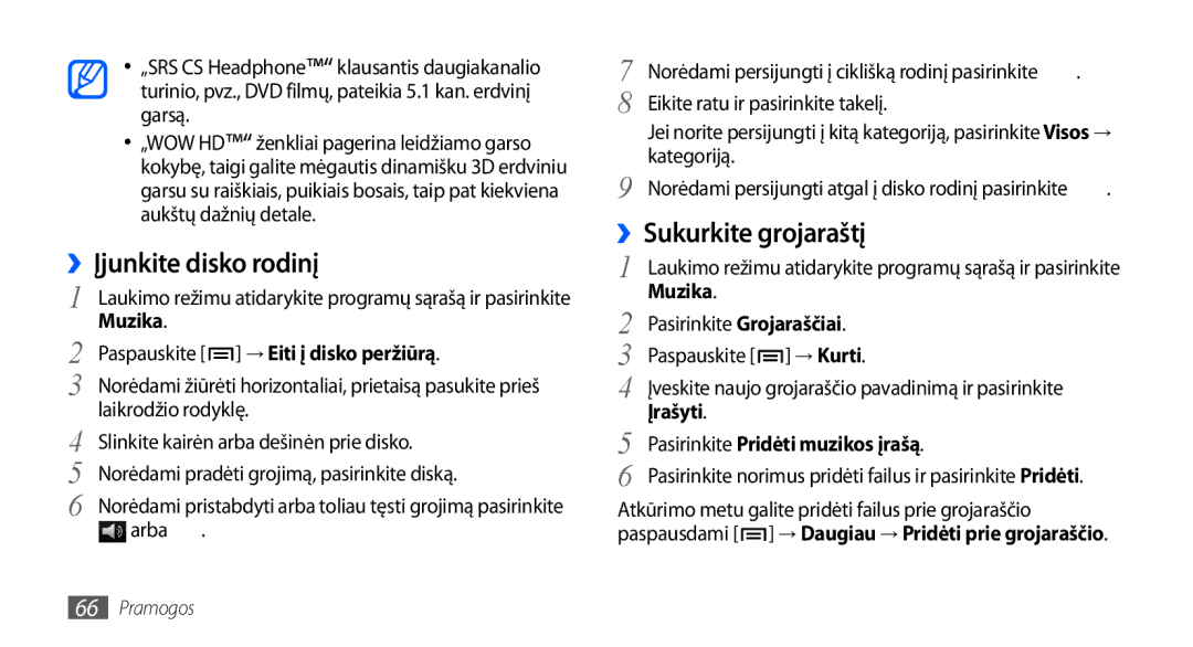 Samsung GT-I9001HKDSEB manual ››Įjunkite disko rodinį, ››Sukurkite grojaraštį, Muzika Paspauskite → Eiti į disko peržiūrą 