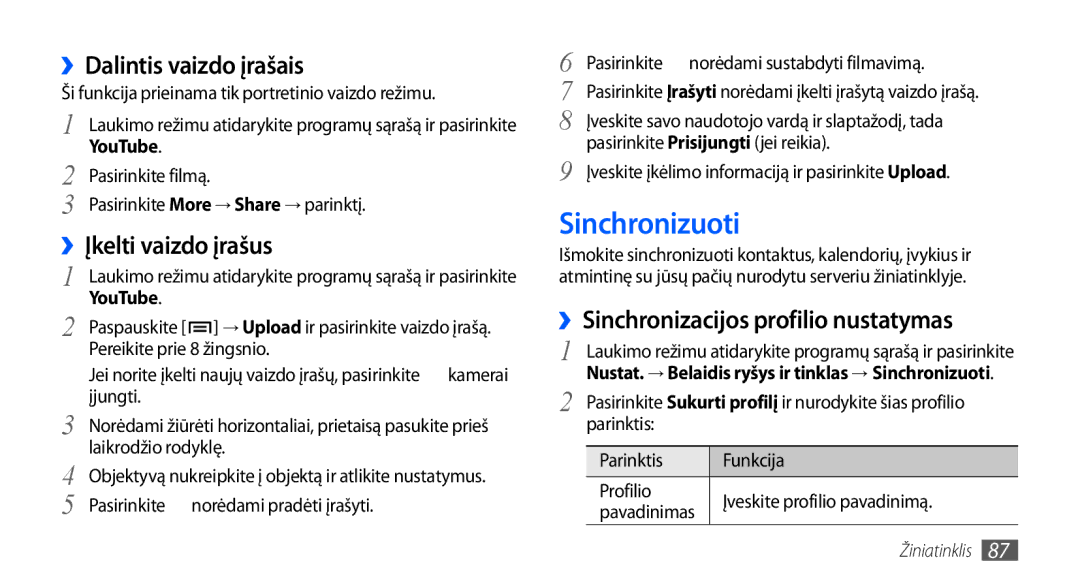 Samsung GT-I9001HKDSEB manual Sinchronizuoti, ››Dalintis vaizdo įrašais, ››Įkelti vaizdo įrašus, YouTube 