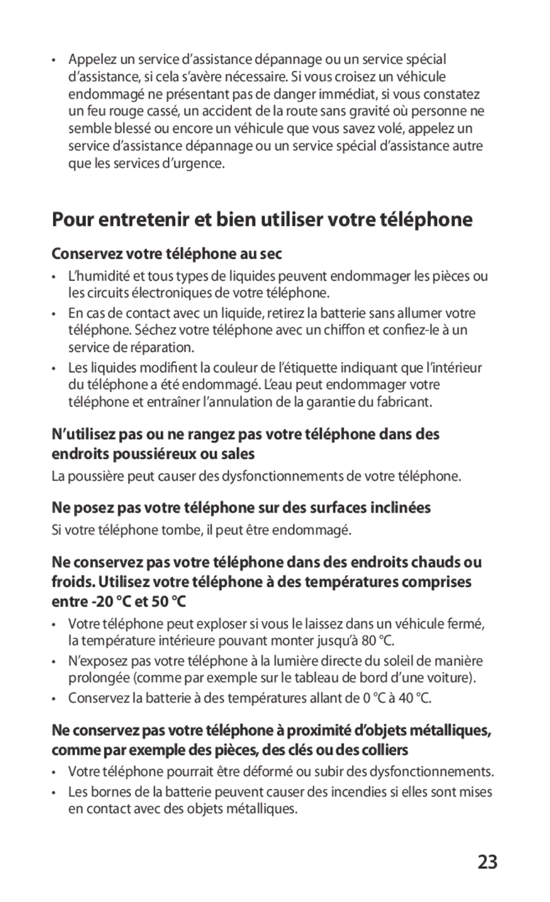 Samsung GT-I9001HKDBOG, GT-I9001HKDSFR Pour entretenir et bien utiliser votre téléphone, Conservez votre téléphone au sec 