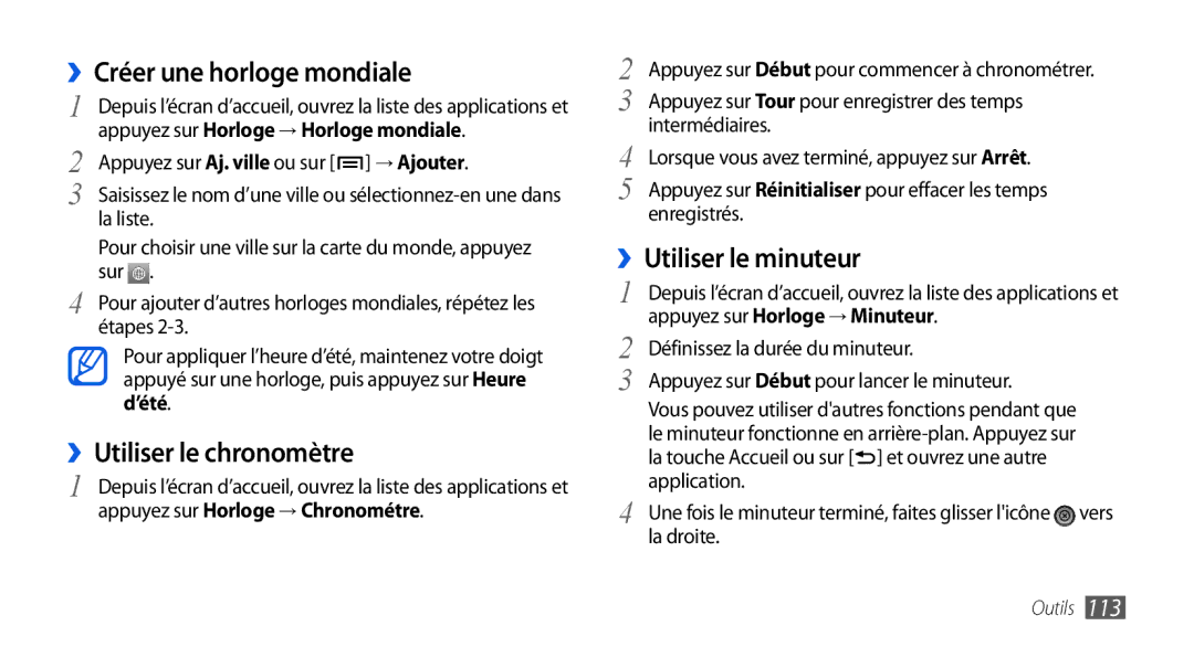 Samsung GT-I9001RWDSFR, GT-I9001HKDSFR ››Créer une horloge mondiale, ››Utiliser le chronomètre, ››Utiliser le minuteur 