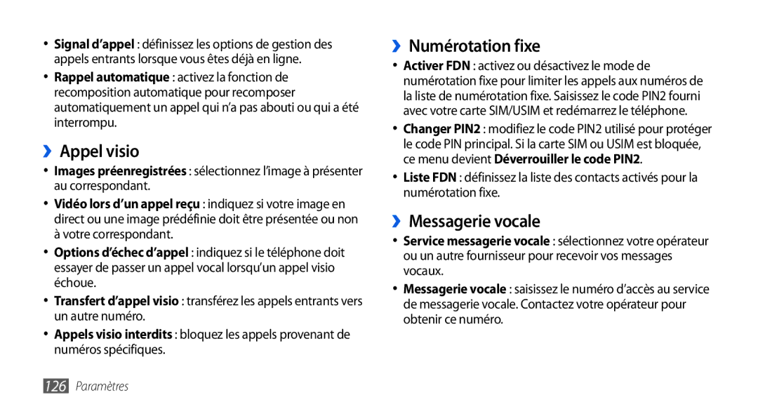 Samsung GT-I9001HKDSFR, GT-I9001RWDSFR, GT-I9001HKDXEF manual ››Appel visio, ››Numérotation fixe, ››Messagerie vocale 