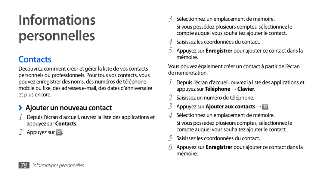 Samsung GT-I9001RWDSFR, GT-I9001HKDSFR manual Contacts, ››Ajouter un nouveau contact, Appuyez sur Téléphone → Clavier 