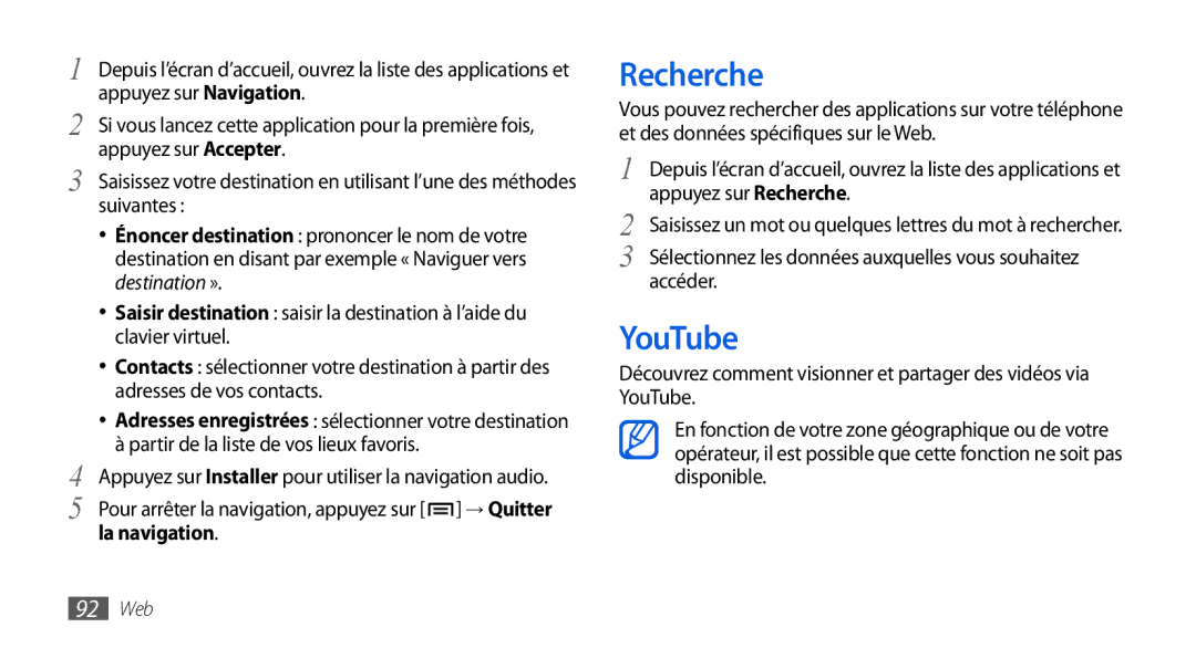 Samsung GT-I9001RWDSFR, GT-I9001HKDSFR, GT-I9001HKDXEF, GT-I9001UWDSFR manual Recherche, YouTube, La navigation, Accéder 