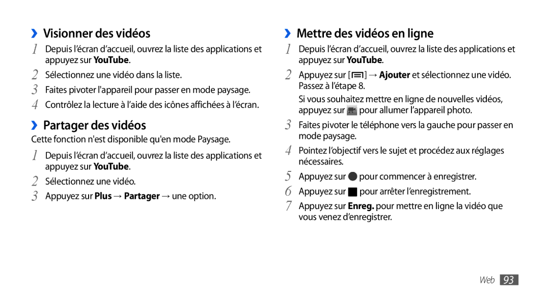 Samsung GT-I9001HKDXEF, GT-I9001HKDSFR manual ››Visionner des vidéos, ››Partager des vidéos, ››Mettre des vidéos en ligne 