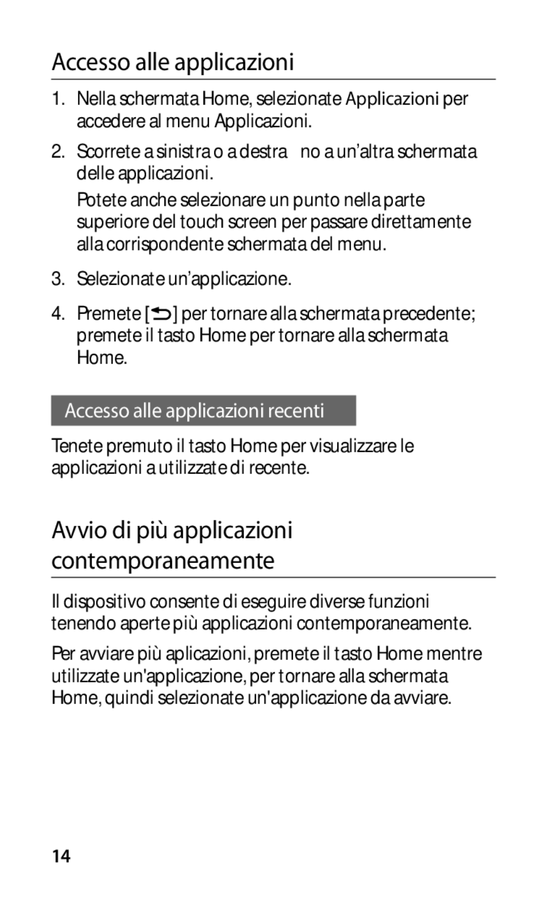 Samsung GT-I9001HKDOMN, GT-I9001HKDTIM Accesso alle applicazioni recenti, Avvio di più applicazioni contemporaneamente 