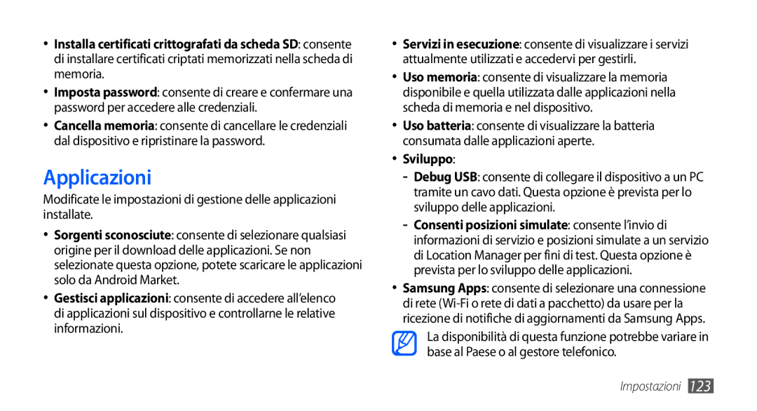 Samsung GT-I9001HKDITV, GT-I9001UWDITV, GT-I9001HKDWIN, GT-I9001HKDTIM, GT-I9001HKDHUI, GT-I9001UWDTIM Applicazioni, Sviluppo 