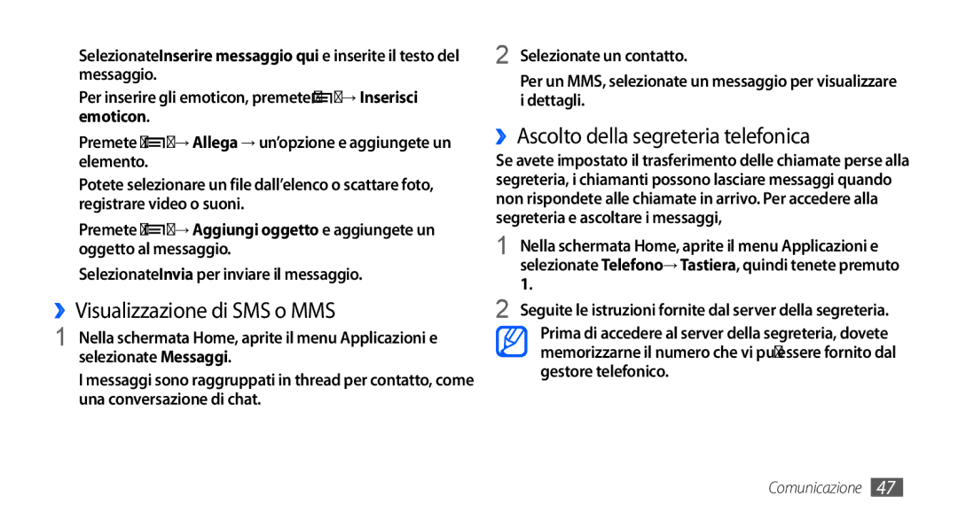 Samsung GT-I9001HKDOMN, GT-I9001UWDITV manual ››Visualizzazione di SMS o MMS, ››Ascolto della segreteria telefonica 