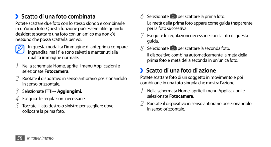 Samsung GT-I9001HKDTIM, GT-I9001UWDITV, GT-I9001HKDWIN manual ››Scatto di una foto combinata, ››Scatto di una foto di azione 