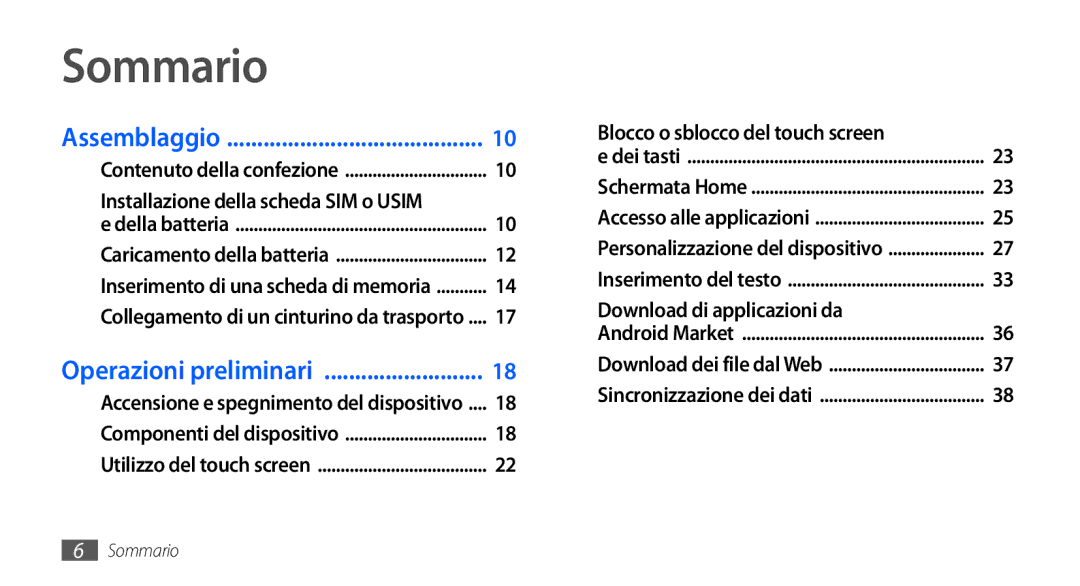 Samsung GT-I9001HKDFWB, GT-I9001UWDITV, GT-I9001HKDWIN, GT-I9001HKDTIM manual Sommario, Installazione della scheda SIM o Usim 