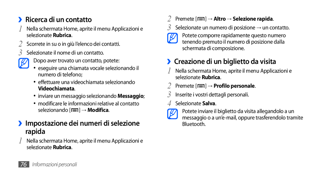 Samsung GT-I9001HKDHUI, GT-I9001UWDITV manual ››Ricerca di un contatto, ››Impostazione dei numeri di selezione rapida 