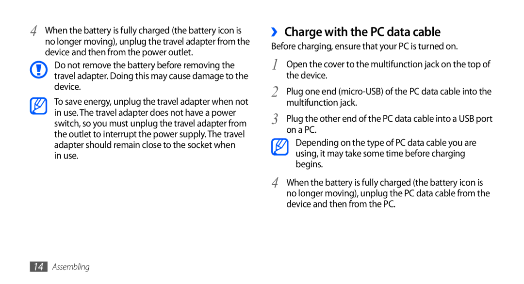 Samsung GT-I9003 ›› Charge with the PC data cable, Before charging, ensure that your PC is turned on, On a PC, Begins 