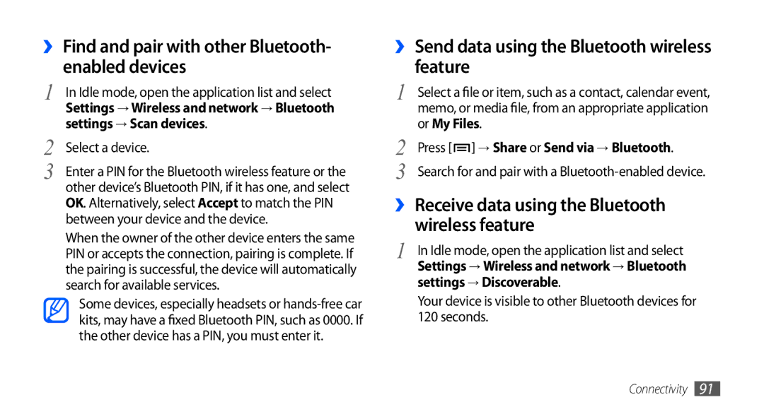 Samsung GT-I9003 ›› Find and pair with other Bluetooth- enabled devices, ›› Send data using the Bluetooth wireless feature 