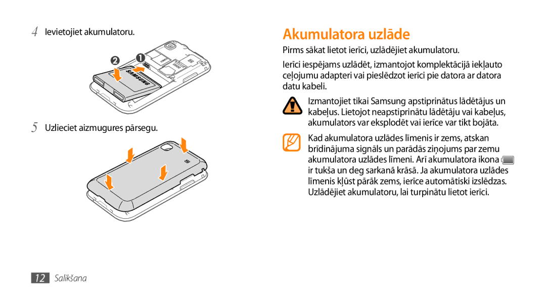 Samsung GT-I9003ISDSEB, GT-I9003MKDSEB manual Akumulatora uzlāde, Ievietojiet akumulatoru Uzlieciet aizmugures pārsegu 