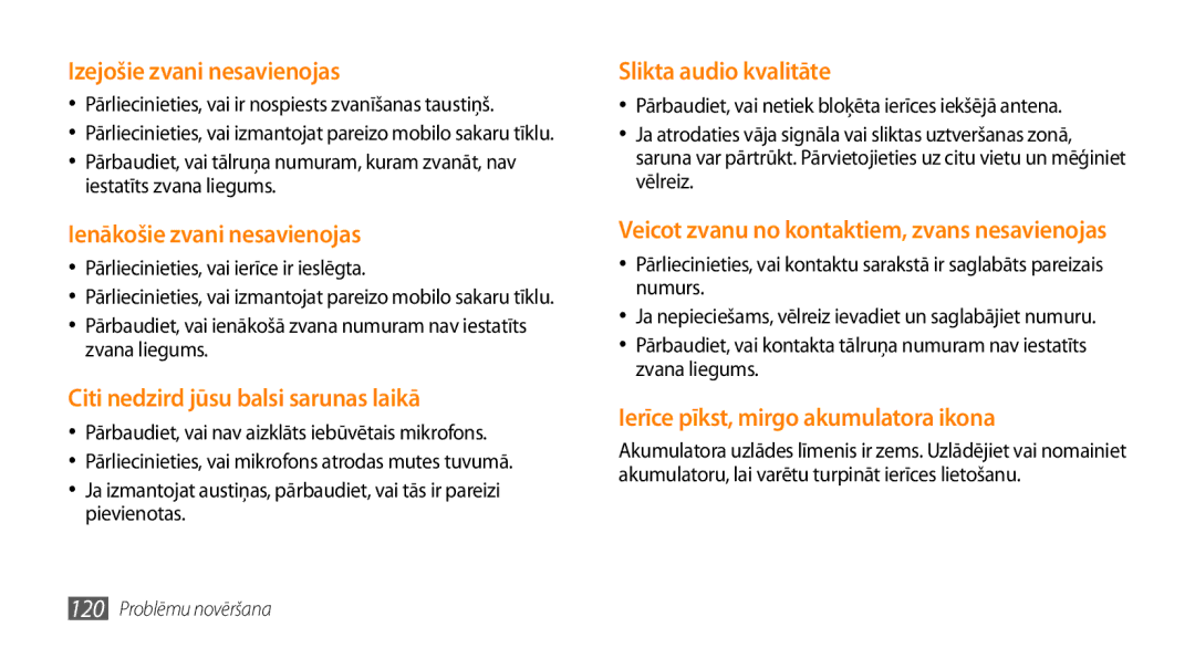 Samsung GT-I9003ISDSEB manual Pārliecinieties, vai ierīce ir ieslēgta, Pārbaudiet, vai nav aizklāts iebūvētais mikrofons 