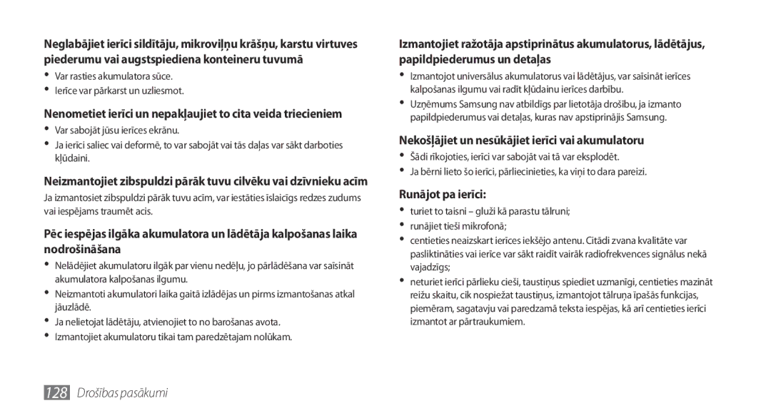 Samsung GT-I9003ISDSEB, GT-I9003MKDSEB manual Nekošļājiet un nesūkājiet ierīci vai akumulatoru 