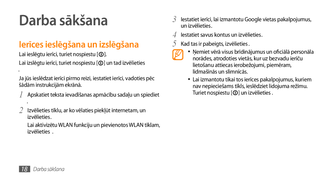 Samsung GT-I9003ISDSEB, GT-I9003MKDSEB manual Darba sākšana, Ierīces ieslēgšana un izslēgšana, Izvēlieties Nākamais 