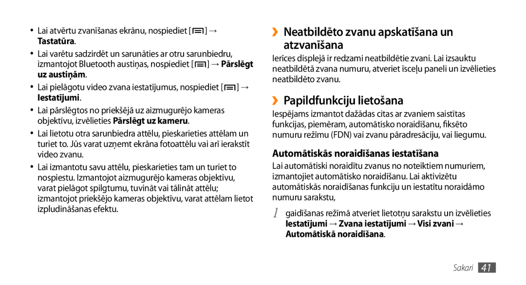 Samsung GT-I9003MKDSEB ››Neatbildēto zvanu apskatīšana un atzvanīšana, ››Papildfunkciju lietošana, Automātiskā noraidīšana 