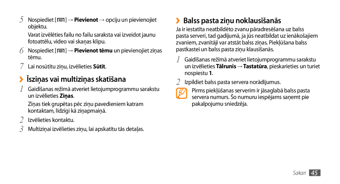 Samsung GT-I9003MKDSEB, GT-I9003ISDSEB manual ››Īsziņas vai multiziņas skatīšana, ››Balss pasta ziņu noklausīšanās 