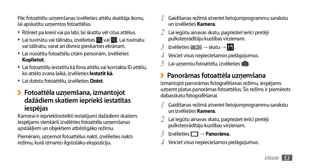 Samsung GT-I9003MKDSEB ››Panorāmas fotoattēla uzņemšana, Lai dzēstu fotoattēlu, izvēlieties Dzēst, Un izvēlieties Kamera 