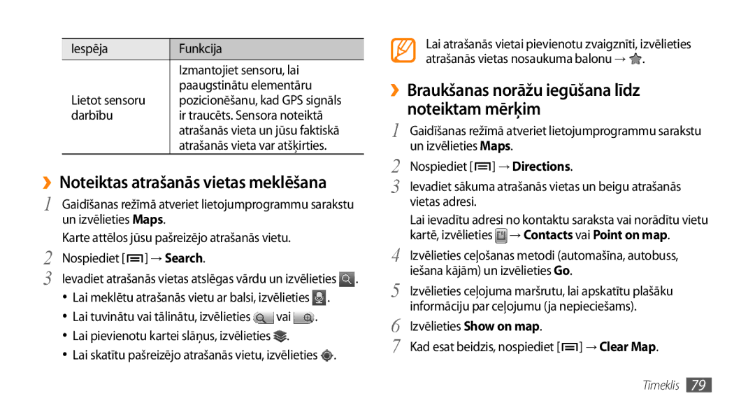 Samsung GT-I9003MKDSEB manual ››Noteiktas atrašanās vietas meklēšana, ››Braukšanas norāžu iegūšana līdz noteiktam mērķim 