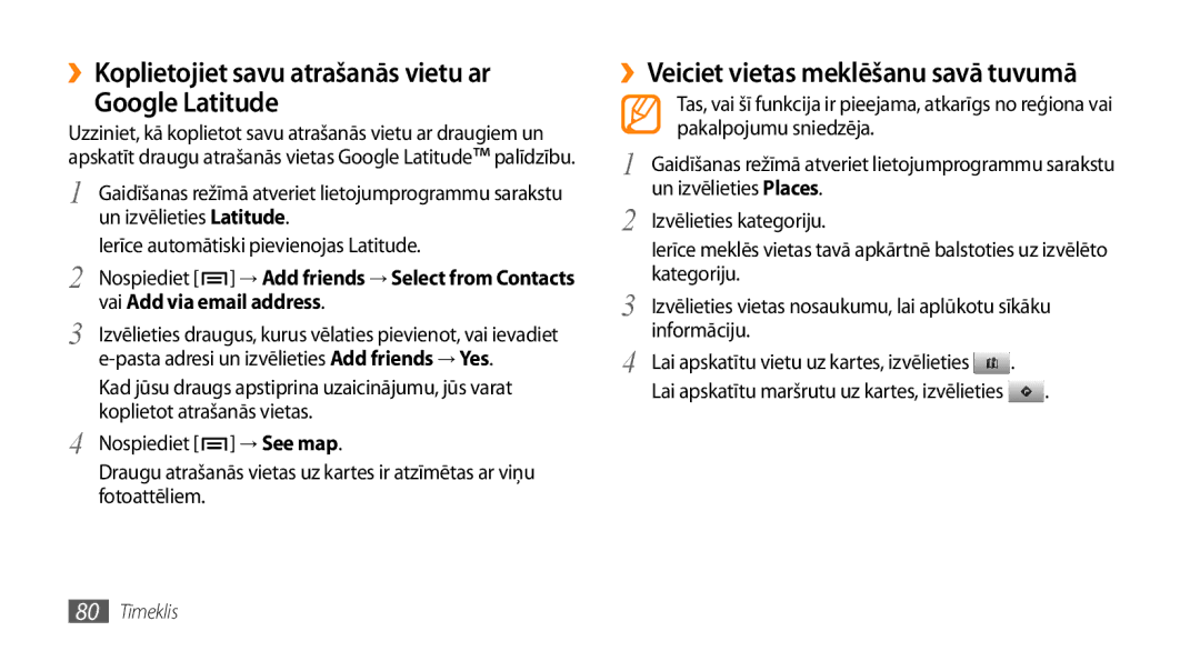 Samsung GT-I9003ISDSEB manual ››Koplietojiet savu atrašanās vietu ar Google Latitude, Vai Add via email address, → See map 