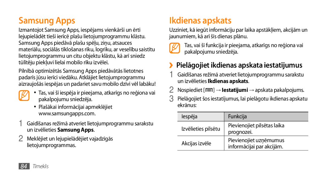 Samsung GT-I9003ISDSEB, GT-I9003MKDSEB manual Samsung Apps, Ikdienas apskats, ››Pielāgojiet ikdienas apskata iestatījumus 